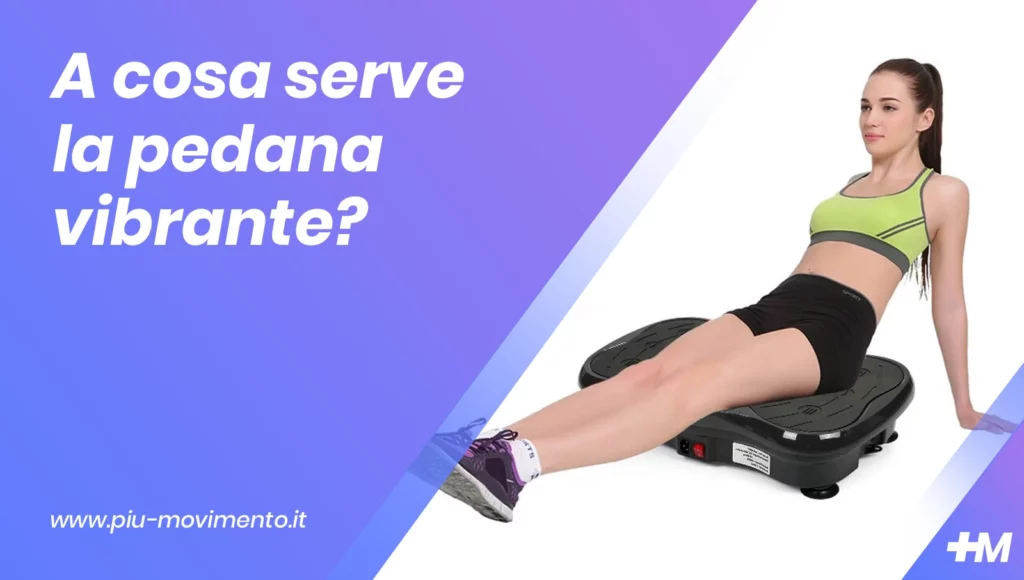 A cosa serve la pedana vibrante