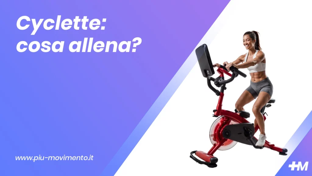 Cyclette: cosa allena?